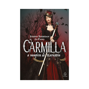[Livro] Carmilla A Vampira de Karnstein | Joseph Sheridan Le Fanu | Terror e Suspense, Clássicos | Principis | Novo