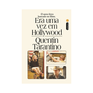 [Livro] Era uma Vez em Hollywood | Quentin Tarantino | Artes, Cinema | Intrínseca | Novo