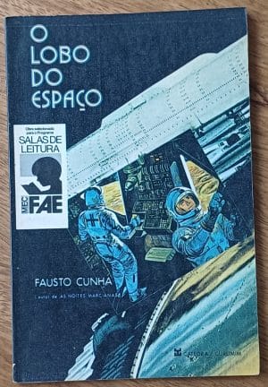 L21q. Livro O lobo do espaço Fausto Cunha. Cátedra Curumim
