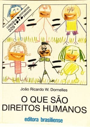 O que são direitos humanos. Brasiliense – 2008.