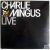LP Charles Mingus – Live